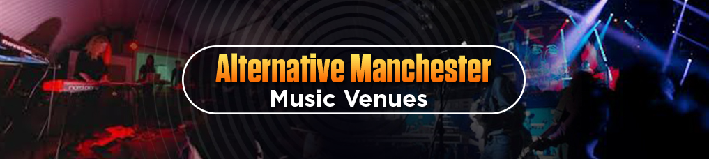 Alternative music Manchester